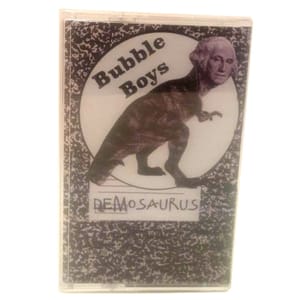 Bubble Boys - "Demosaurus" (Special Edition)