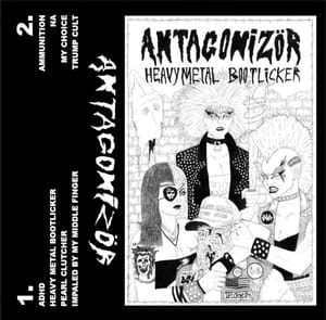 Antagonizör - "Heavy Metal Bootlicker"