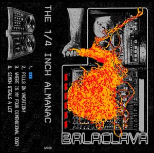 BALACLAVA - "THE 1/4 INCH ALMANAC"