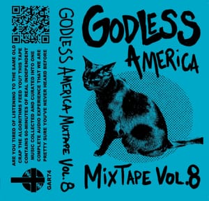 Various Artists - "Godless America Mixtape Vol. 8"