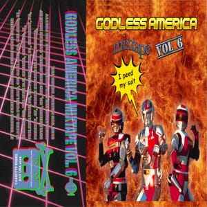 Various Artists - "Godless America Mixtape Vol. 6"